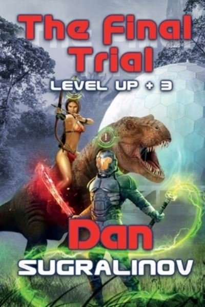Cover for Dan Sugralinov · The Final Trial (Level Up +3) (Paperback Book) (2019)
