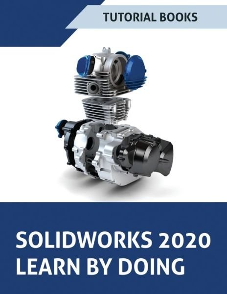 Cover for Tutorial Books · Solidworks 2020 Learn by Doing: Sketchin (Paperback Bog) (2020)