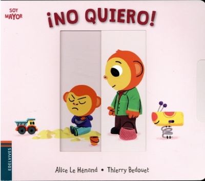 Cover for Alice Le Henand · !no Quiero! (Board book) (2019)