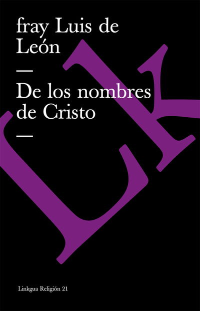 Cover for Fray Luis De León · De Los Nombres De Cristo (Religion) (Spanish Edition) (Paperback Book) [Spanish edition] (2024)