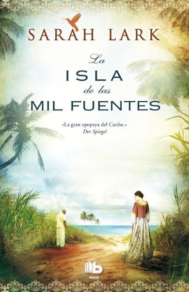 Cover for Sarah Lark · La isla de las mil fuentes / Island of the Thousand Fountains (Paperback Book) [Spanish edition] (2014)