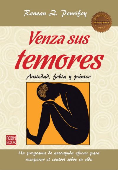 Cover for Reneau Z. Peurifoy · Venza Sus Temores. Ansiedad Fobia Y Panico (Paperback Book) (2015)