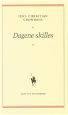 Cover for Jens Christian Grøndahl · Dagene skilles (Sewn Spine Book) [1e uitgave] (2005)