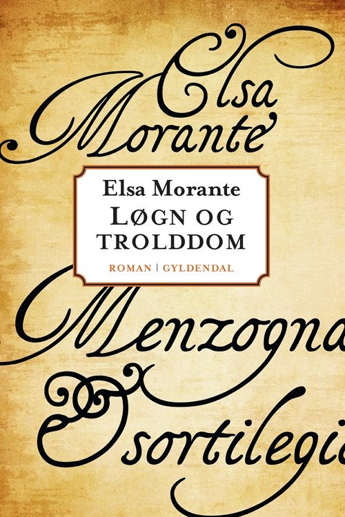 Cover for Elsa Morante · Løgn og trolddom (Bound Book) [1st edition] [Indbundet] (2012)