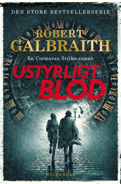 Cover for Robert Galbraith · Cormoran Strike: Ustyrligt blod (Bound Book) [1st edition] (2020)