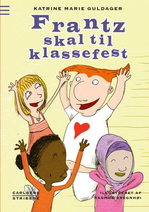 Cover for Katrine Marie Guldager · Frantz skal til klassefest (Gebundenes Buch) [1. Ausgabe] (2015)