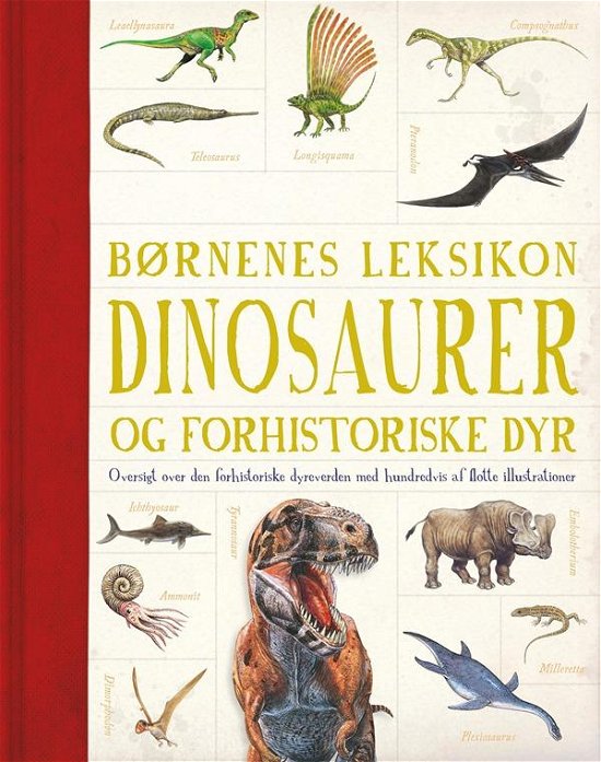 Cover for . · Børnenes leksikon dinosaurer og andre forhistoriske dyr (Sewn Spine Book) [1. Painos] (2016)