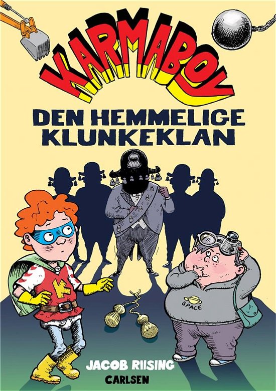 Cover for Jacob Riising · Karmaboy: Karmaboy (6) - Den hemmelige klunkeklan (Bound Book) [1st edition] (2019)