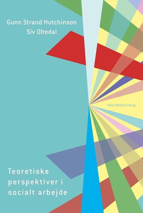 Cover for Gunn Strand Hutchinson; Siv Oltedal · Teoretiske perspektiver i socialt arbejde (Taschenbuch) [1. Ausgabe] (2019)