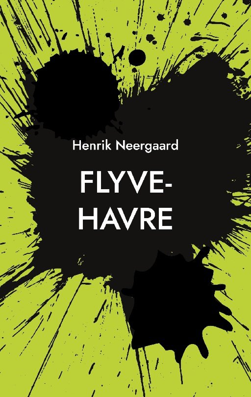 Cover for Henrik Neergaard · Flyve-Havre (Paperback Book) [1º edição] (2023)