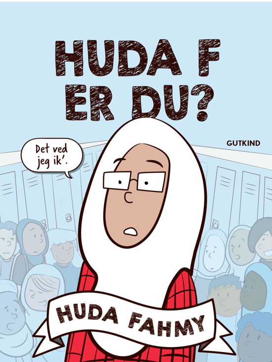 Huda F er du? - Huda Fahmy - Boeken - Gutkind - 9788743405375 - 3 april 2023