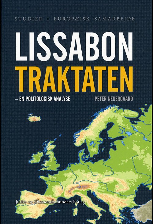 Cover for Peter Nedergaard · Studier i europæisk samarbejde - bind 1: Lissabontraktaten - en politologisk analyse (Sewn Spine Book) [1st edition] (2010)