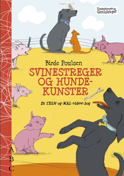 Tossestreger og genistreger: Svinestreger og hundekunster - Birde Poulsen - Böcker - ABC Forlag - 9788779161375 - 1 juni 2011
