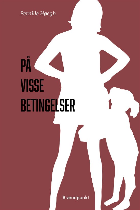 Cover for Pernille Høegh · På visse betingelser (Sewn Spine Book) [1st edition] (2022)