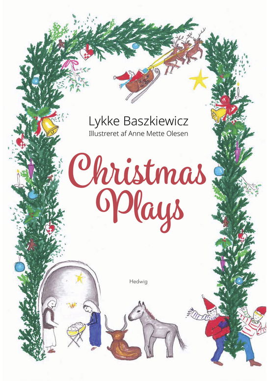 Cover for Lykke Baszkiewicz · Christmas Plays (Bound Book) [1º edição] (2025)