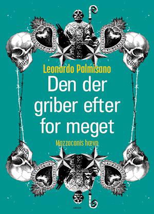 Cover for Leonardo Palmisano · En sag for Mazzacani: Den der griber efter for meget (Taschenbuch) [1. Ausgabe] (2023)