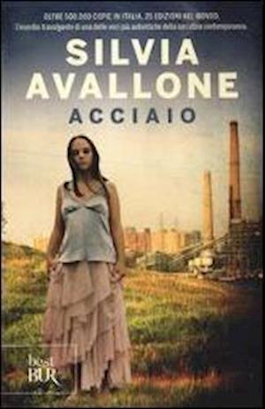 Cover for Silvia Avallone · Acciaio (Book)