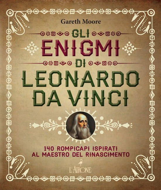 Cover for Gareth Moore · Gli Enigmi Di Leonardo Da Vinci. 140 Rompicapi Ispirati Al Maestro Del Rinascimento (Book)