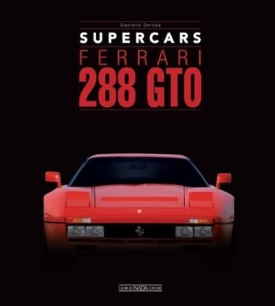 Cover for Gaetano Derosa · Ferrari 288 GTO: Supercars - Supercars (Gebundenes Buch) (2024)