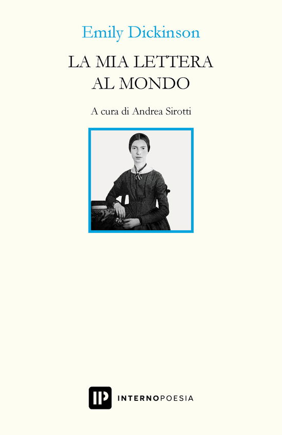 Cover for Emily Dickinson · La Mia Lettera Al Mondo. Testo Inglese A Fronte. Ediz. Bilingue (Book)