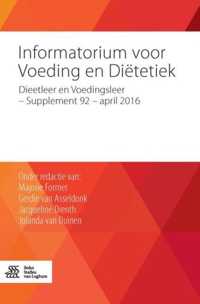 Informatorium voor Voeding en Dietetiek: Dieetleer en Voedingsleer - supplement 92 - april 2016 (Paperback Book) [1st ed. 2016 edition] (2016)