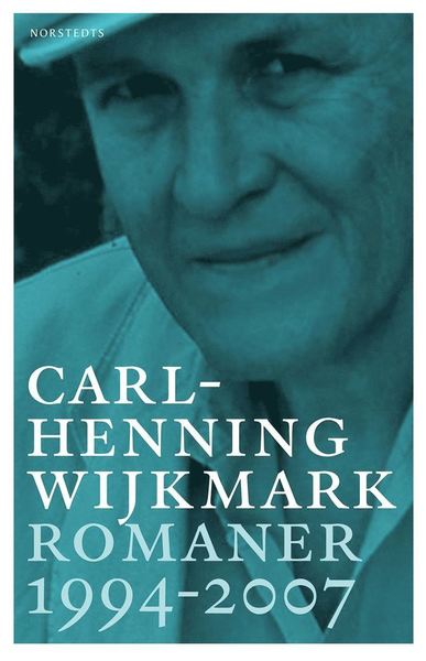 Romaner 1994-2007 - Carl-Henning Wijkmark - Książki - Norstedts - 9789113061375 - 22 października 2014