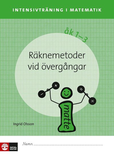 Cover for Ingrid Olsson · Intensivträning i matematik: Intensivträning ma åk 1-3 Räknemetoder vid övergångar Elevhäfte (Bog) (2016)