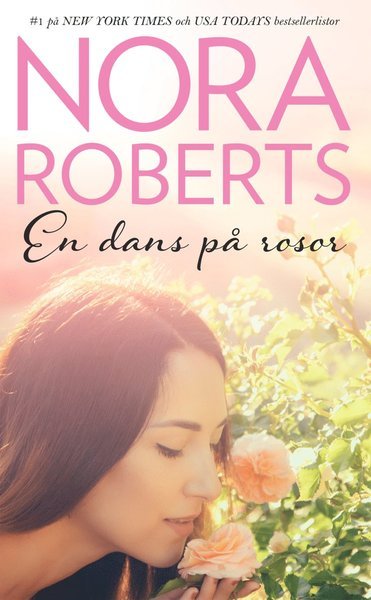 Cover for Nora Roberts · En dans på rosor (Bok) (2018)