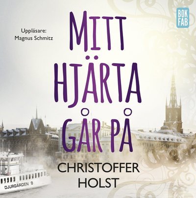 Cover for Christoffer Holst · Mitt hjärta går på (Audiobook (CD)) (2015)