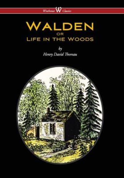 Cover for Henry David Thoreau · Walden or Life in the Woods (Hardcover bog) [Wisehouse Classics edition] (2017)