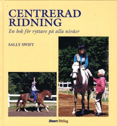 Cover for Sally Swift · Centrerad ridning (Indbundet Bog) (2010)
