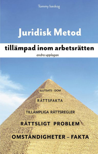 Cover for Tommy Iseskog · Juridisk metod tillämpad inom arbetsrätten (Bound Book) (2020)