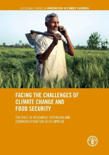 Cover for Cees Leeuwis · Facing the challenges of climate change and food security: the role of research, extension and communication for development - Occasional papers on innovation in family farming (Paperback Bog) (2013)