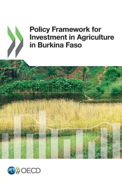 Cover for Oecd Organisation for Economic Co-operation and Development · Policy Framework for Investment in Agriculture in Burkina Faso (Paperback Book) (2014)