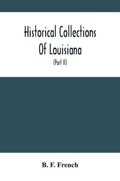 Cover for B F French · Historical Collections Of Louisiana (Pocketbok) (2021)