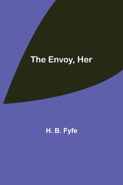 Cover for H B Fyfe · The Envoy, Her (Pocketbok) (2021)