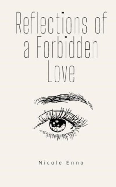 Cover for Nicole Enna · Reflections of a Forbidden Love (Paperback Book) (2024)