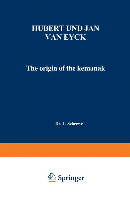 L Scheewe · Hubert Und Jan Van Eyck: Ihre Literarische Wurdigung Bis Ins 18. Jahrhundert (Paperback Book) [1933 edition] (1933)