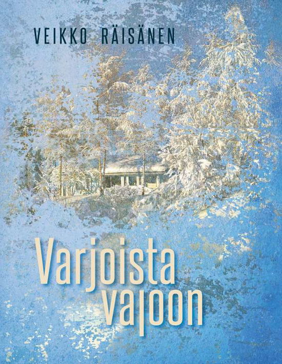 Cover for Räisänen · Varjoista valoon (Book)