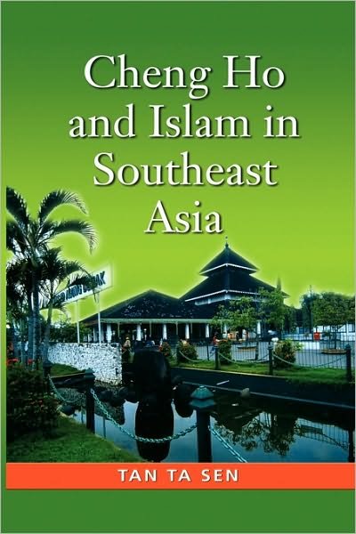 Cover for Tan Ta Sen · Cheng Ho and Islam in Southeast Asia (Paperback Bog) (2009)