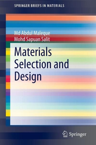 Cover for Md Abdul Maleque · Materials Selection and Design - SpringerBriefs in Materials (Paperback Book) [2013 edition] (2014)