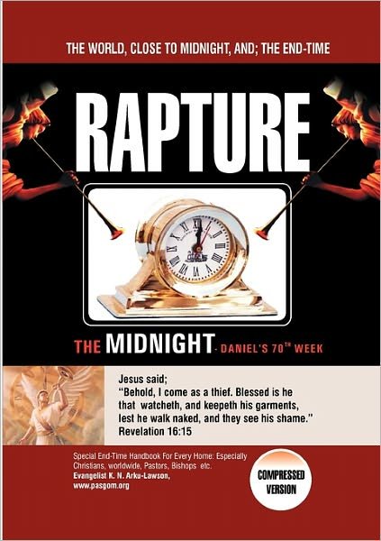 Cover for Kofi Nuku Arku-lawson · The World, Close to Midnight, And: the End-time: Rapture- Compressed Version (Pocketbok) [Abridged edition] (2011)