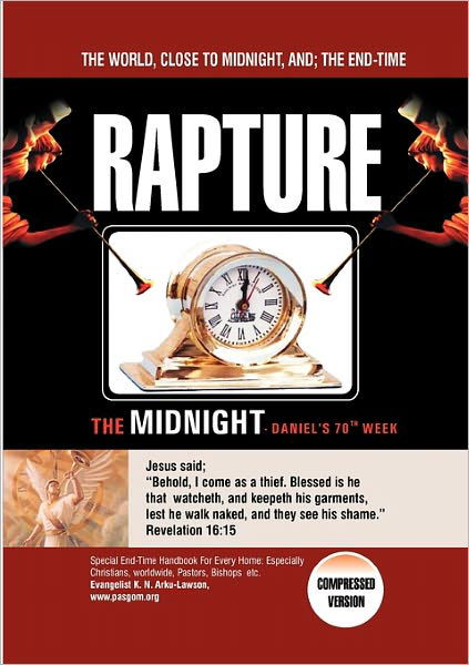 Cover for Kofi Nuku Arku-lawson · The World, Close to Midnight, And: the End-time: Rapture- Compressed Version (Paperback Book) [Abridged edition] (2011)