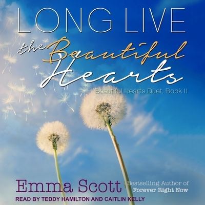 Long Live the Beautiful Hearts - Emma Scott - Muzyka - TANTOR AUDIO - 9798200341375 - 27 sierpnia 2019