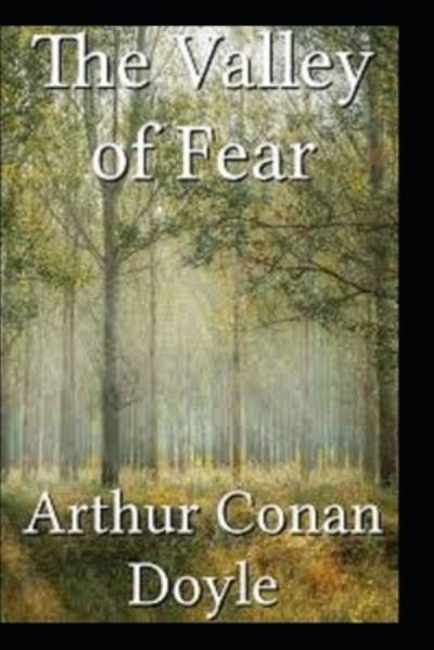 Cover for Sir Arthur Conan Doyle · The Valley of Fear by Arthur Conan Dolye (Taschenbuch) [Illustrated edition] (2022)