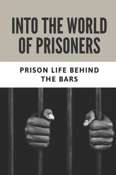 Cover for Porter Palamara · Into The World Of Prisoners (Paperback Book) (2021)