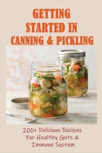 Cover for Wm Campana · Getting Started In Canning &amp; Pickling (Paperback Bog) (2021)