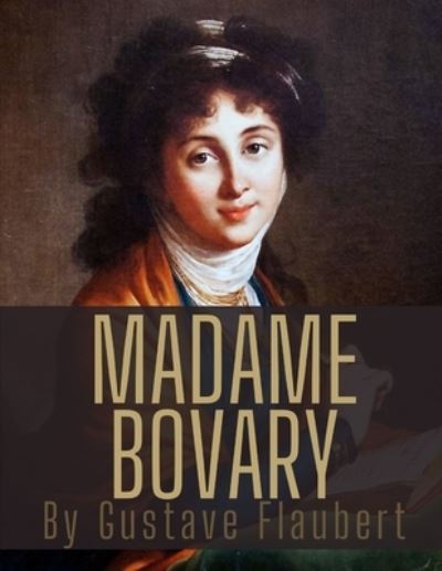 Cover for Madame Bovary · Madame Bovary by Gustave Flaubert (Paperback Book) (2020)