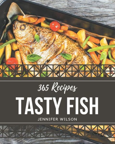 Cover for Jennifer Wilson · 365 Tasty Fish Recipes (Taschenbuch) (2020)