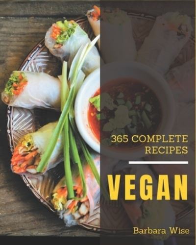 Cover for Barbara Wise · 365 Complete Vegan Recipes (Paperback Book) (2020)